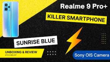 Realme 9 Pro+ Unboxing & Review || KILLER SMARTPHONE || SUNRISE BLUE