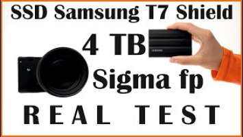 Samsung T7 Shield 4TB + Sigma fp! The best raw video full frame camera and ssd disk 4Tb! Real test!