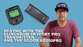 EL-Skyport Pro and Hi Sync with the Godox AD200Pro