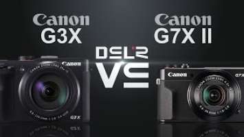 Canon PowerShot G3X vs Canon PowerShot G7X Mark II