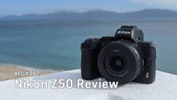 Approaching the Scene 082: Nikon Z50 Mirrorless Review