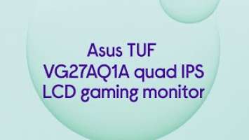 Asus TUF VG27AQ1A Quad HD 27" IPS LCD Gaming Monitor - Black - Product Overview