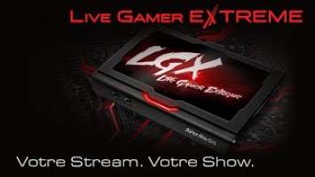 AVerMedia Live Gamer EXTREME - Votre Stream. Votre Show.