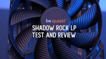Low Profile Air Cooler Roundup: Be Quiet! Shadow Rock LP Review