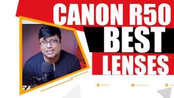 Best Lenses for Canon R50