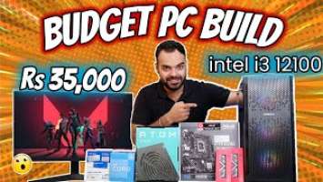 Intel Core i3 12100 Budget PC Build | Rs 35000 PC Build in India 2022 | Intel 12th Gen PC Build