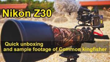 z30 unboxing and sample footage with 800mm pf