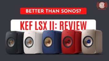 Better Than Sonos? KEF LSX II Wireless Speakers Review