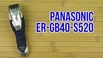 Распаковка PANASONIC ER-GB40-S520