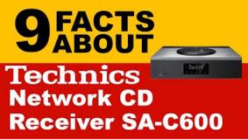 9 Facts About Technics Network CD Receiver SA-C600