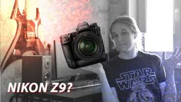 Nikon Z9 -  Sony a1?