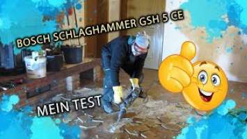 Bosch  GSH 5 CE Schlaghammer Mein Test