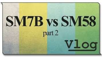 SM7B vs SM58 comparison | part 2