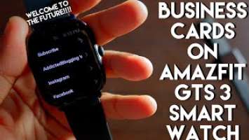 Business Cards in your Amazfit Gts 3 Smart Watch