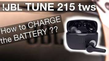 CHARGING the BATTERY of JBL TUNE215tws truly wireless earbuds (How to)