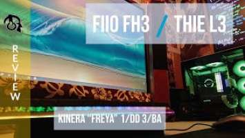 Thie L3 v.s. FiiO FH3 (Kinera freya 1DD 3BA Review)
