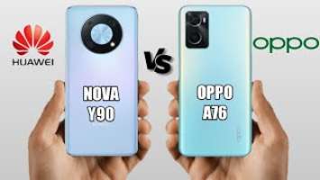 HUAWEI NOVA Y90 VS OPPO A76 | Review Nova Y90 & Oppo A76 Price