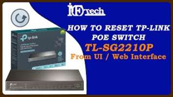 How to Reset TP-Link (TL-SG2210P) Switch via Web or User Interface  - Quick Guide
