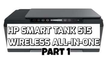 HP Smart Tank 515 Wireless All-In-One Tutorial Part 1 | Vlog#13 Gelan Vlogs