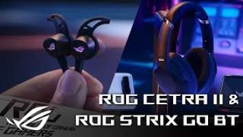 ROG Phone 5 Highlight – ROG Strix Go BT, ROG Cetra II Series