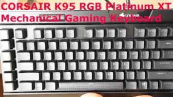 NEW Corsair K95 RGB PLATINUM XT Mechanical Gaming Keyboard CHERRY® MX Blue Unboxing & Setup