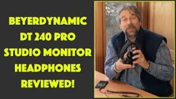 Beyerdynamic DT 240 Pro Studio Monitor Headphones -- REVIEWED!