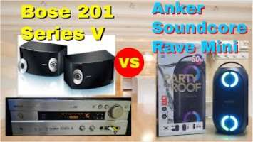 Bose 201 Series V Speaker vs Anker Soundcore Rave Mini