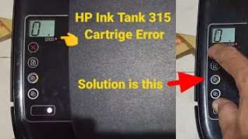 HP Ink Tank 315 Cartridge Error