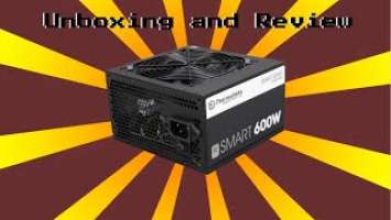 Thermaltake smart 600w Psu review
