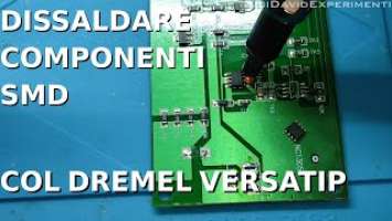 Desoldering SMD components with Dremel Versatip
