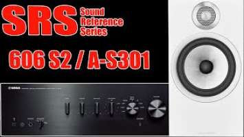 [SRS] B&W 606 S2 Bookshelf Speakers / Yamaha A-S301 Integrated Amp - SOUND REFERENCE SERIES