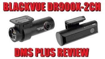 Blackvue DR900X-2CH DMS Plus Review