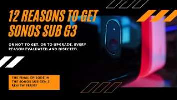 12 reasons to buy the Sonos Sub Gen 3, or not...