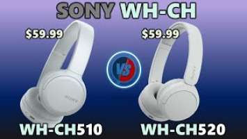 SONY WH-CH510 VS SONY WH-CH520