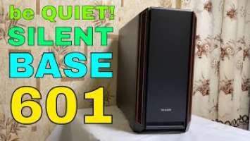 Обзор корпуса be quiet! Silent Base 601. На самом деле он такой тихий?