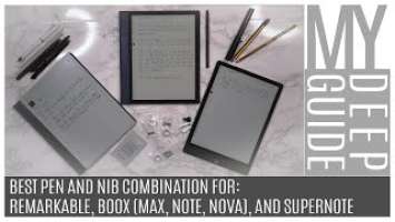 The Best Pen And Nib Combination For Remarkable, Boox (Max, Note, Note Air or Nova), and Supernote