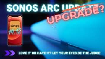 Sonos! What did you do to the Arc with 14.12?!