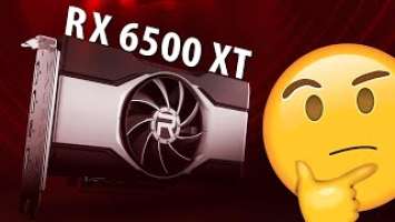 Radeon RX 6500 XT - провал или спасение?