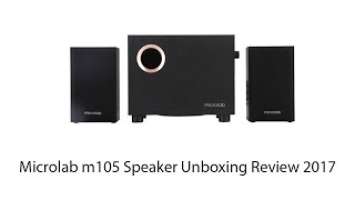 Microlab m105 Speaker Unboxing Review 2017