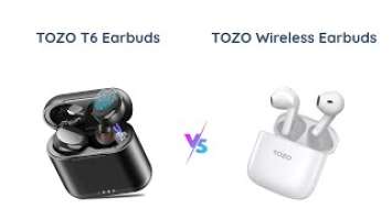 TOZO T6 vs TOZO A3 True Wireless Earbuds Comparison