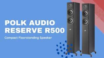 Polk Audio Reserve R500 Compact Floorstanding Speaker- Quick Look India