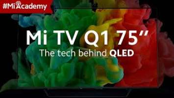 Smart Display Technology Behind Mi TV Q1 75" | #MiAcademy