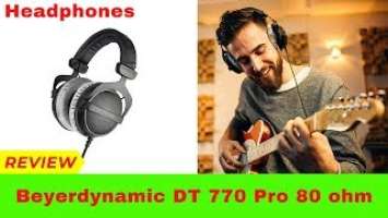 Beyerdynamic DT 770 PRO 80 Ohm Headphones Review