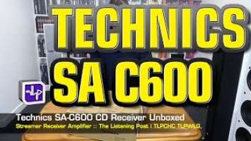 Technics SA-C600 CD / Receiver / Streamer / All in one | The Listening Post | TLPCHC TLPWLG