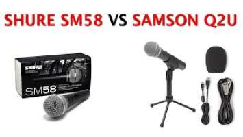 Best Podcast Mic 2020 Shure SM58 VS Samson Q2U