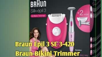 Braun Epil 3 SE 3-420 &  Braun Bikini Trimmer