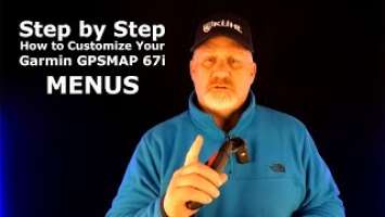 STEP by STEP Walkthrough on How To Customize Your GPSMAP 67i Menus
