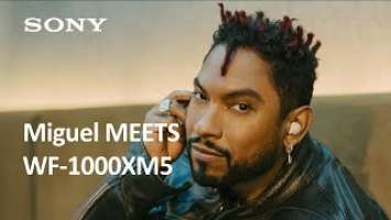 Miguel MEETS WF-1000XM5 | Sony Official