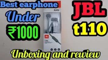 Best earphone under ₹1000.jbl t110 unboxing and rewiew