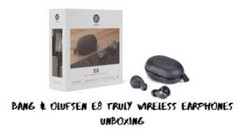Bang & Olufsen E8 Truly Wireless Earphones UNBOXING